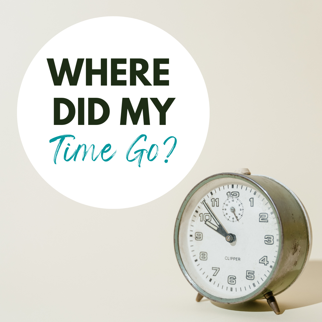 Read more about the article Where Did My Time Go?