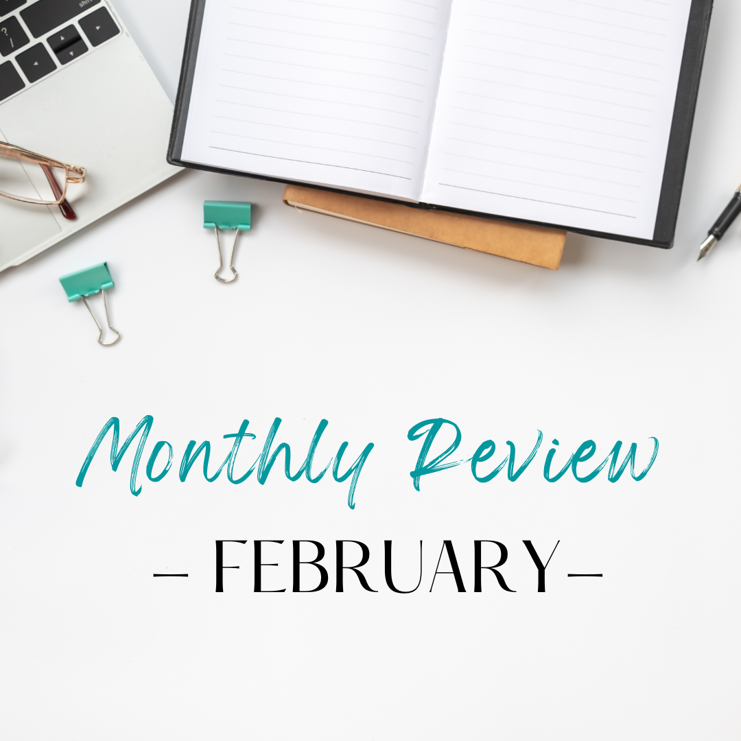 Read more about the article Monthly Review – February