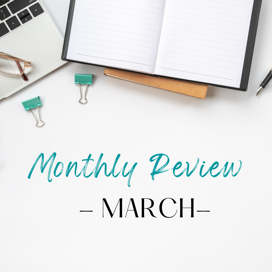 Read more about the article Monthly Review – March