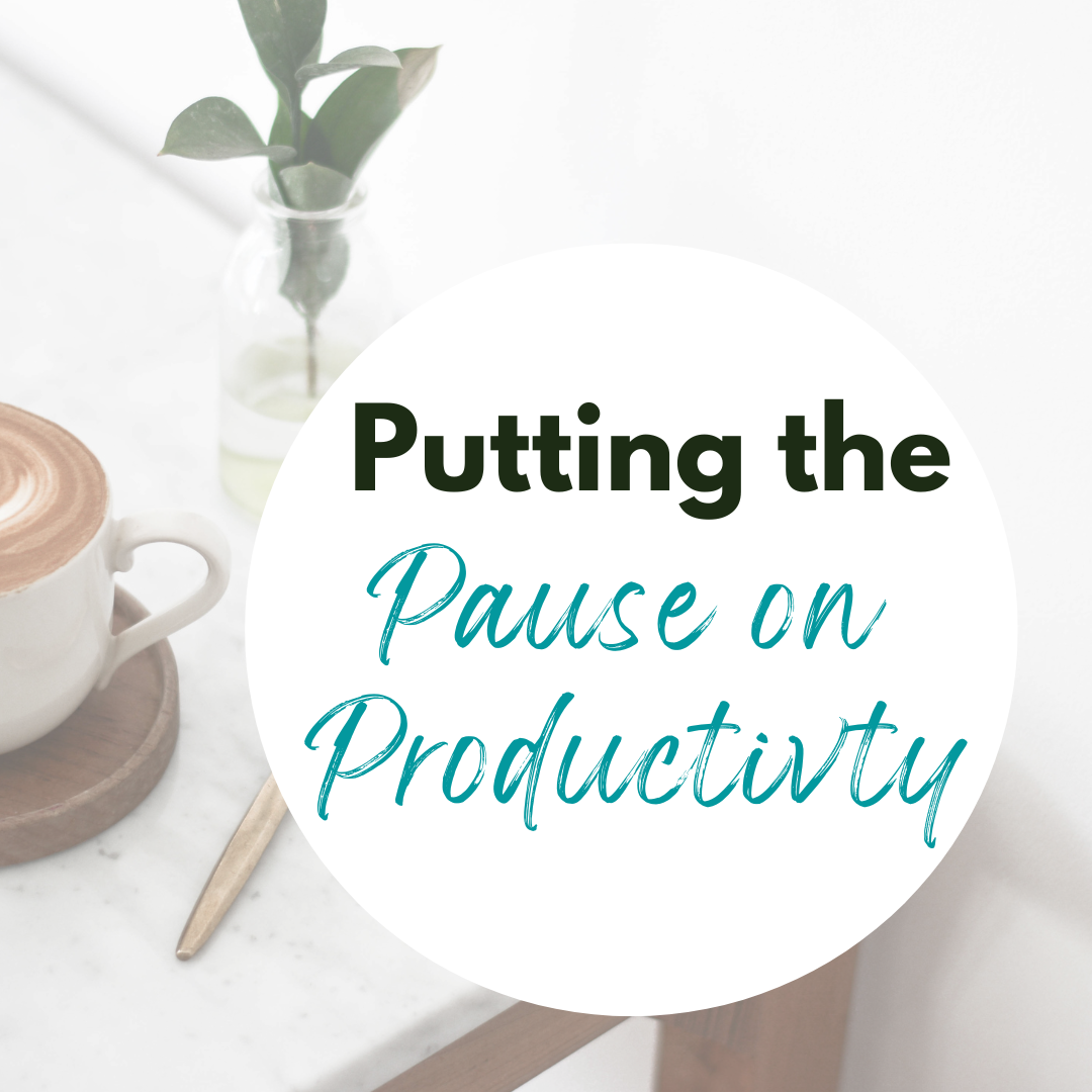 Read more about the article Putting the Pause on Productivity